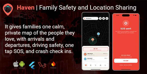 Haven — Family Safety & Location Sharing (Flutter + Laravel)